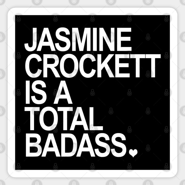 Jasmine Crockett is a total badass - white Magnet by Tainted